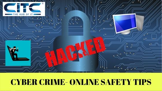 Cyber Crime- Online Safety Tips