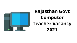 Rajasthan Govt. Computer Teacher Vacancy 2021