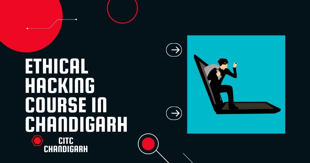 Ethical Hacking Course in Chandigarh | CITC Chandigarh