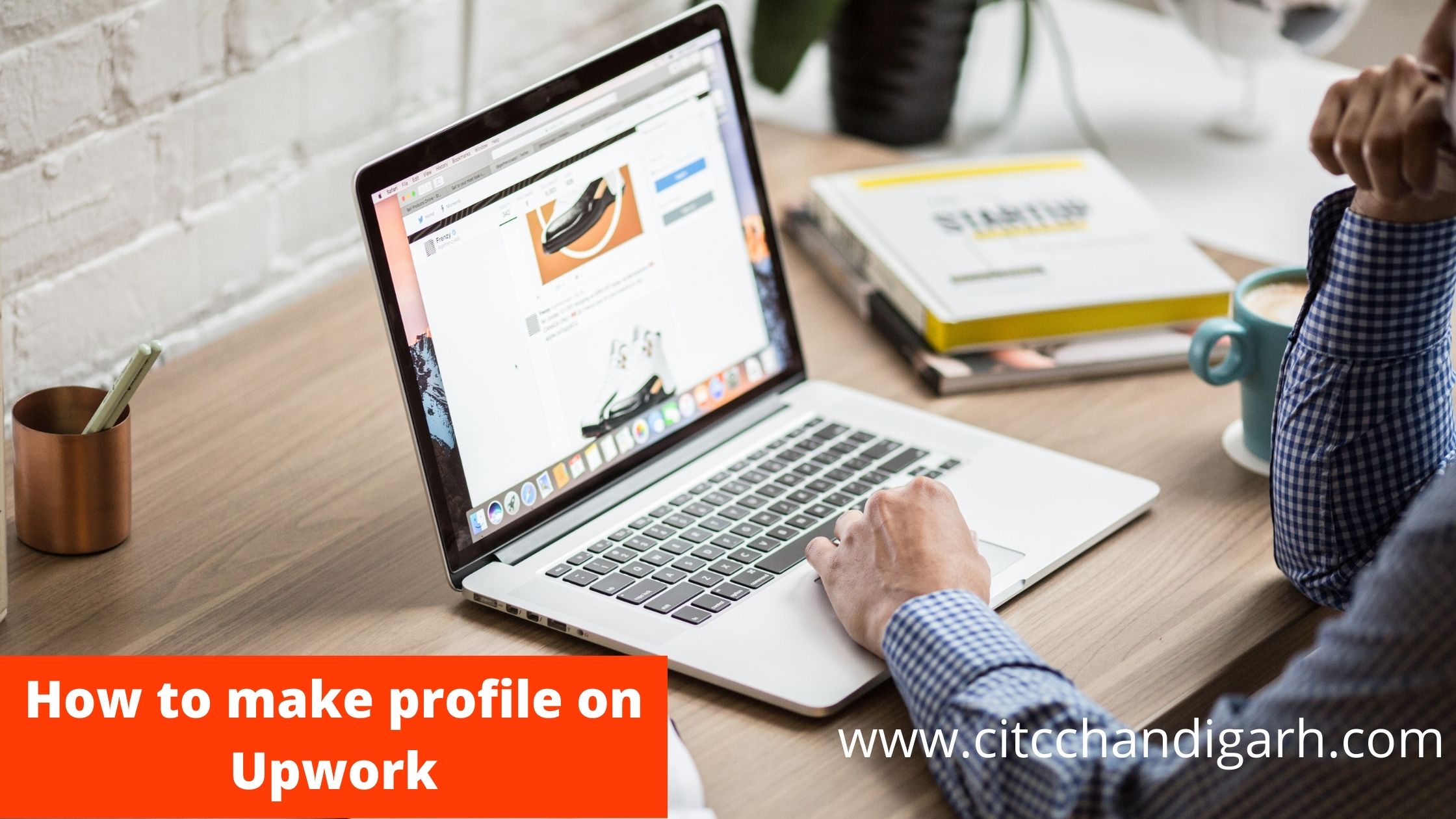 How to make a good profile on Upwork 2021 | CITC