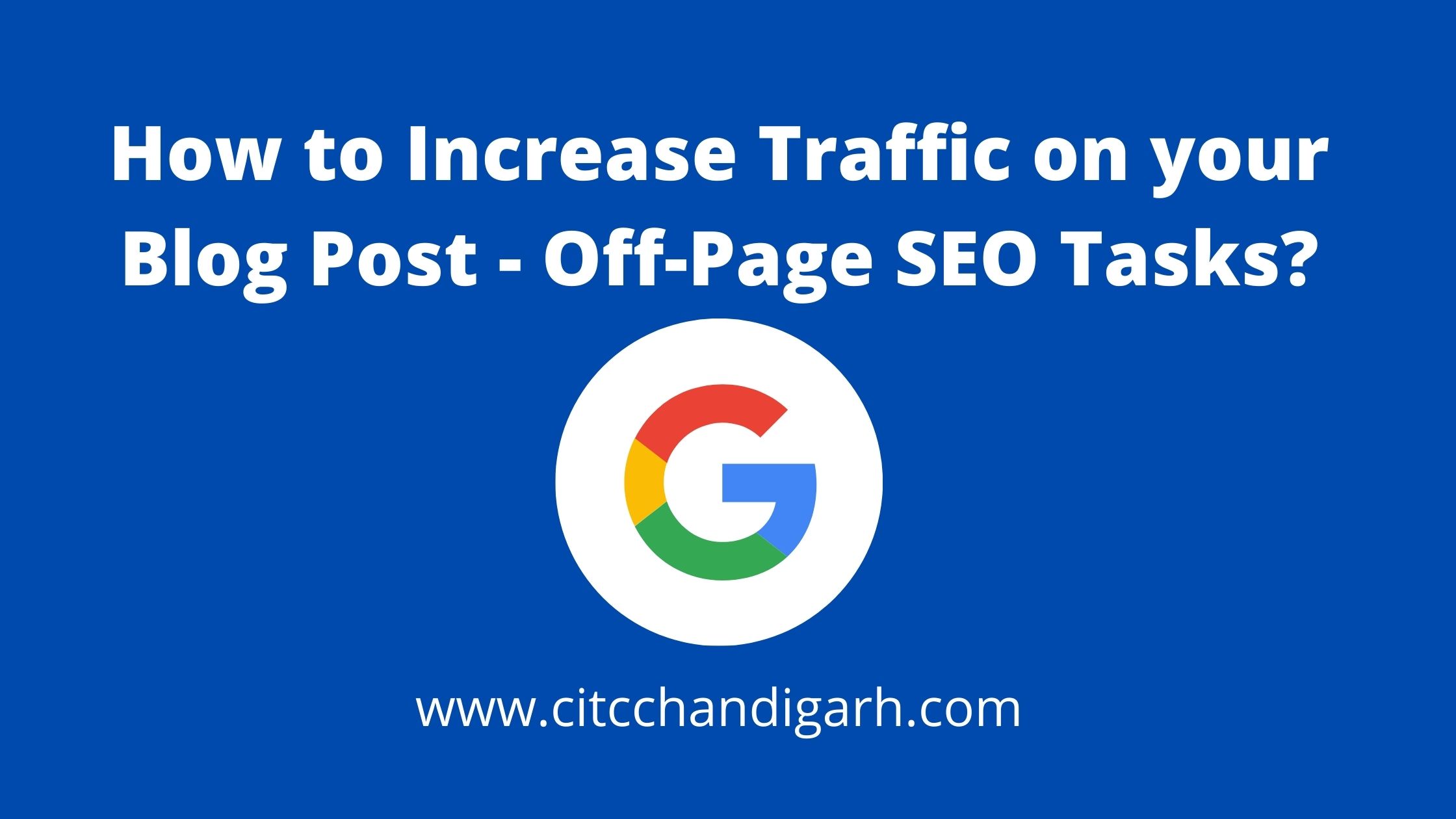 How to Increase Traffic on your Blog Post - Off-Page SEO Tasks