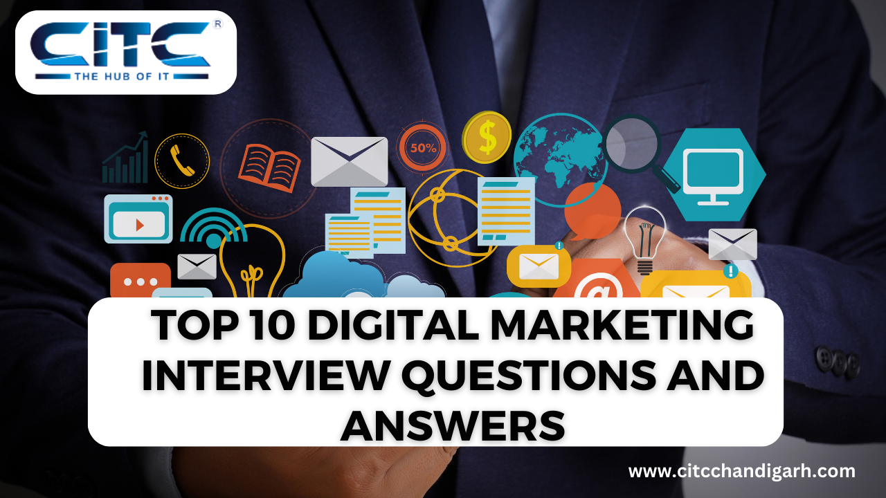 Top 10 Digital Marketing Interview Questions and Answers