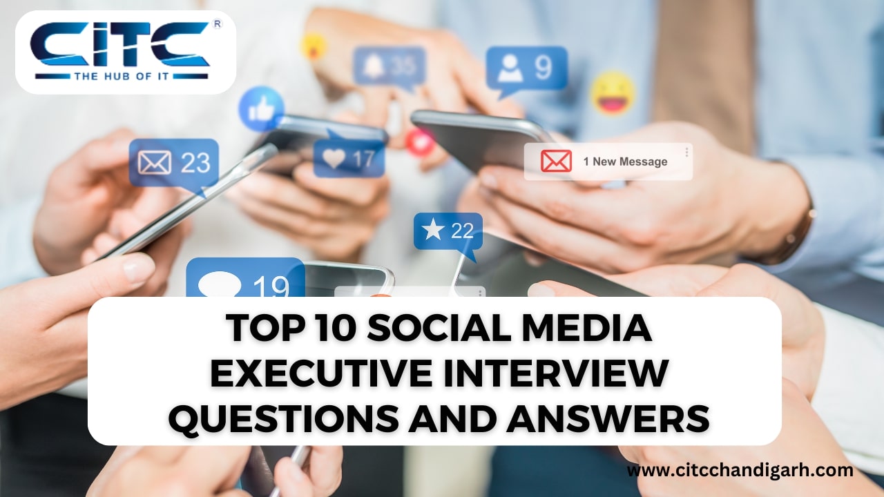 Top 10 Social Media Executive Interview Questions and Answers