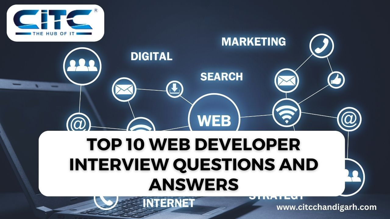Top 10 Web Developer Interview Questions and Answers