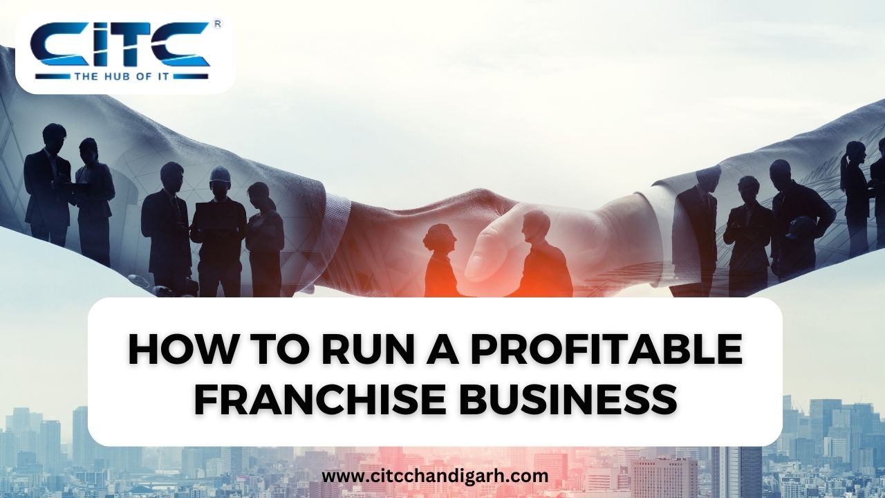 How to Run a Profitable Franchise Business