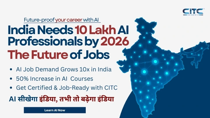 India Needs 10 Lakh AI Professionals by 2026 — Here's What It Means for You