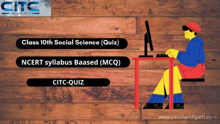 Online quiz for class 10th social science -Set 1