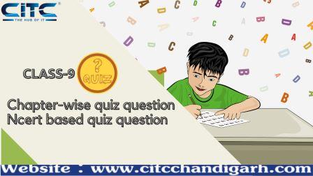 Class 9th English quiz C6-Test 1